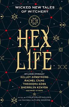 Hex Life: Wicked New Tales of Witchery