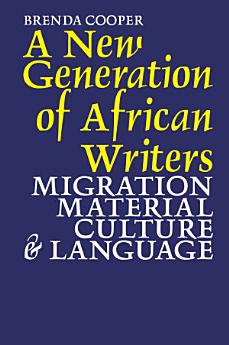 A New Generation of African Writers