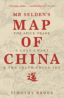 Mr Selden's Map of China