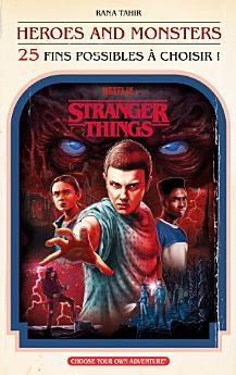 Stranger Things : Héros et Monstres (25 fins possibles à choisir)