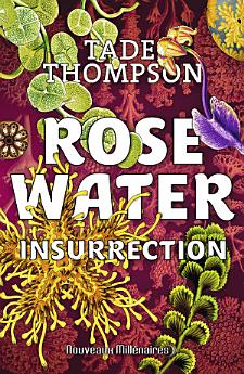 Rosewater (Tome 2) - Insurrection