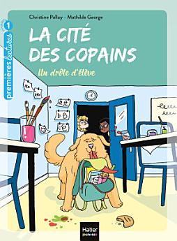 La cité des copains - Un drôle d'élève GS/CP 5/6 ans