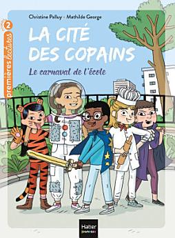 La cité des copains - Le carnaval de l'école CP/CE1 6/7 ans