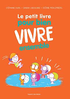 Le petit livre pour bien vivre ensemble