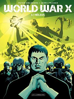 World War X - tome 1 - Hélius