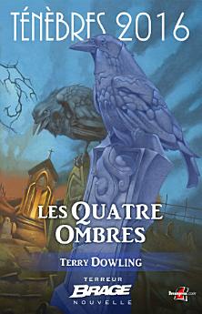 Ténèbres 2016, T1 : Les Quatre Ombres