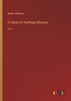 A History of Northeast Missouri