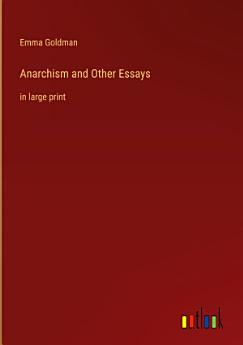 Anarchism and Other Essays