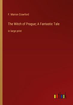 The Witch of Prague; A Fantastic Tale