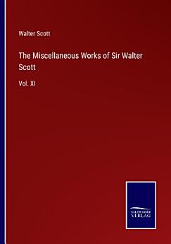 The Miscellaneous Works of Sir Walter Scott