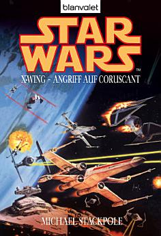 Star Wars. X-Wing. Angriff auf Coruscant