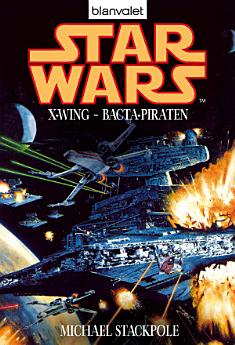 Star Wars. X-Wing. Bacta-Piraten