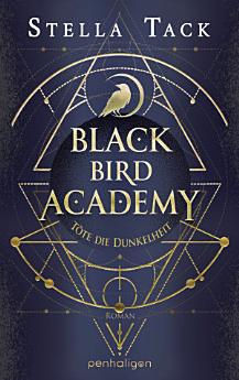 Black Bird Academy - Töte die Dunkelheit