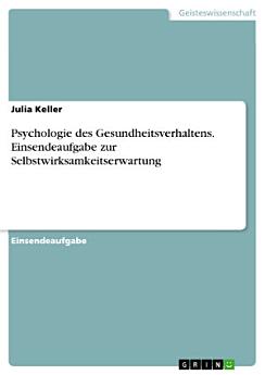 Psychologie des Gesundheitsverhaltens. Einsendeaufgabe zur Selbstwirksamkeitserwartung