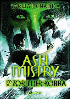 Ash Mistry und der Zorn der Kobra (Band 2)