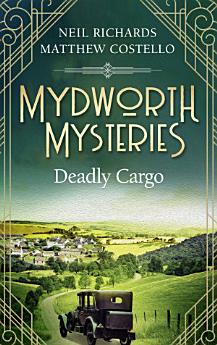 Mydworth Mysteries - Deadly Cargo