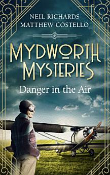 Mydworth Mysteries - Danger in the Air