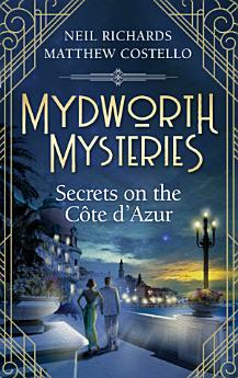 Mydworth Mysteries - Secrets on the Cote d'Azur