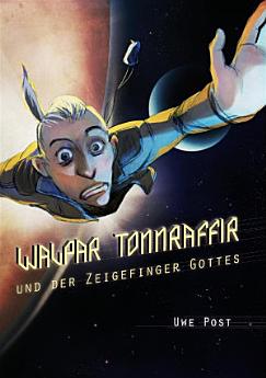 Walpar Tonnraffir und der Zeigefinger Gottes