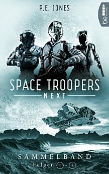 Space Troopers Next - Sammelband: Folgen 1-5