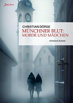 MÜNCHNER BLUT: MORDE UND MÄDCHEN