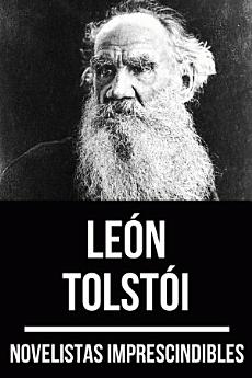 Novelistas Imprescindibles - León Tolstoi