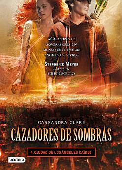 Cazadores de sombras 4. Ciudad de los ángeles caídos (Edición mexicana)