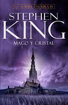 Mago y cristal (La Torre Oscura 4)