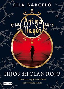 Hijos del clan rojo (Anima Mundi 1)