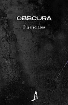 OBSCURA. Diez relatos