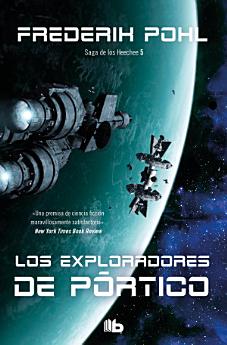 Los exploradores de pórtico (La Saga de los Heechee 5)