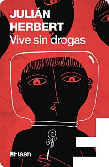 Vive sin drogas (Flash Relatos)