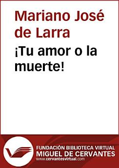 ¡Tu amor o la muerte!