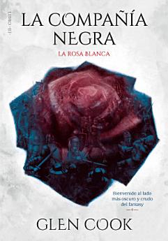 La compañía negra. La rosa blanca