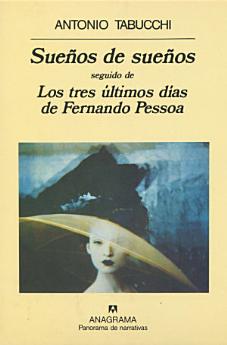 Sueños de sueños & Los tres últimos días de Fernando Pessoa