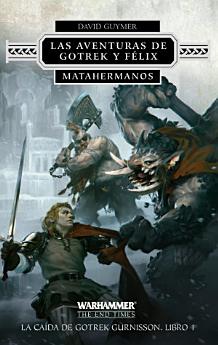 Las aventuras de Gotrek y Félix. Matahermanos no 01