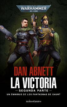 Los Fantasmas de Gaunt Omnibus no 05 La Victoria: Segunda Parte