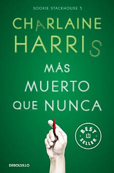 Más muerto que nunca (Sookie Stackhouse 5)