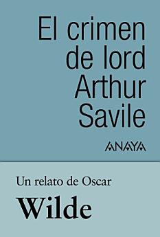 Un relato de Wilde: El crimen de lord Arthur Savile