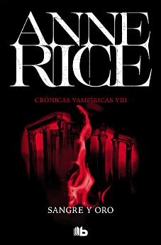 Sangre y oro (Crónicas Vampíricas 8)