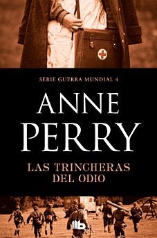 Las trincheras del odio (Primera Guerra Mundial 4)