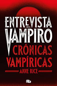 Entrevista con el vampiro (Crónicas Vampíricas 1)