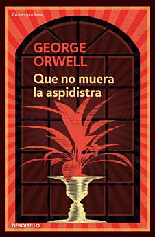 Que no muera el aspidistra (edición definitiva avalada por The Orwell Estate)