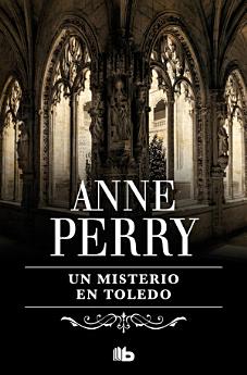 Un misterio en Toledo (Inspector Thomas Pitt 30)