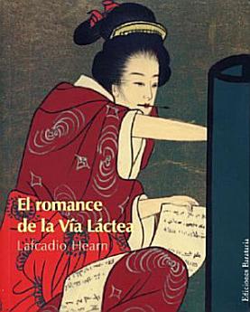 El Romance De La Via Lactea/ The Romance of the Milky Way and Other Studies and Stories