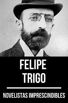 Novelistas Imprescindibles - Felipe Trigo