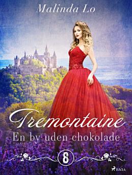 Tremontaine 8: En by uden chokolade