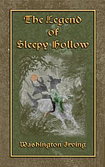 THE LEGEND OF SLEEPY HOLLOW - An American Literary Classic