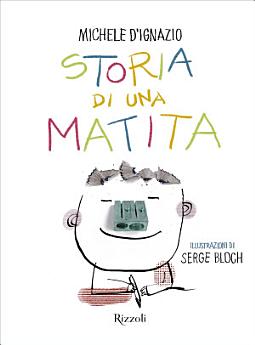 Storia di una matita. Ed. Illustrata