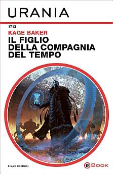 Il figlio della compagnia del tempo (Urania)